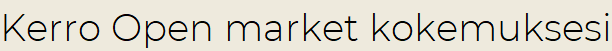 Kerro Open market kokemuksesi